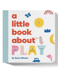 A Little Book About Play